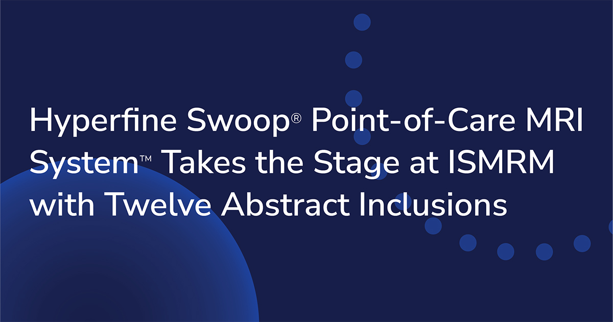 Swoop® POC MRI System™ Takes the Stage at ISMRM with 12 Abstract Inclusions