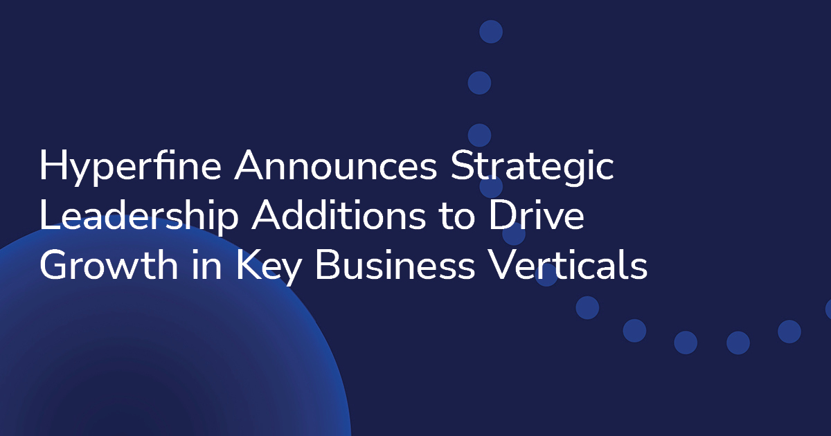 Hyperfine Announces Strategic Leadership Additions to Drive Growth in Key Business Verticals