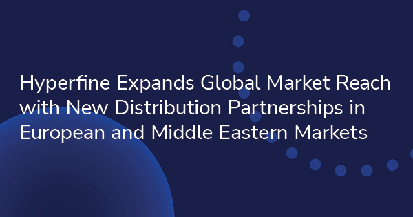 Hyperfine Expands Global Market Reach with New Distribution Partnerships in European and Middle Eastern Markets