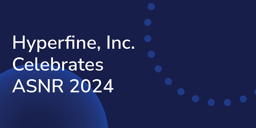 Hyperfine, Inc. Celebrates ASNR 2024